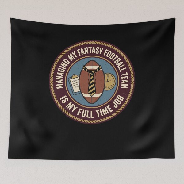 Item preview, Managing My Fantasy Football Team Full Time Job designed and sold by snowry.