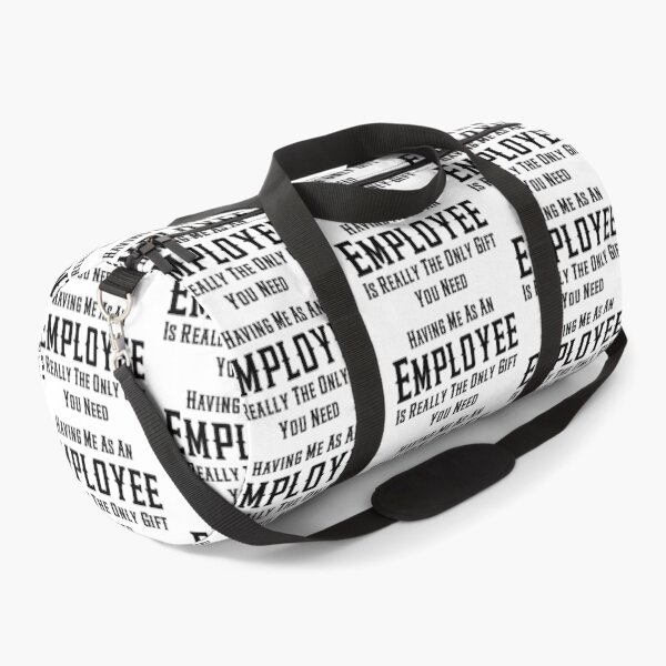 Item preview, Having Me As An Employee Is Really The Only Gift You Need designed and sold by aponwao.
