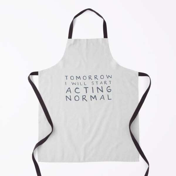 Item preview, Tomorrow I will start acting normal designed and sold by THE MURMUR.
