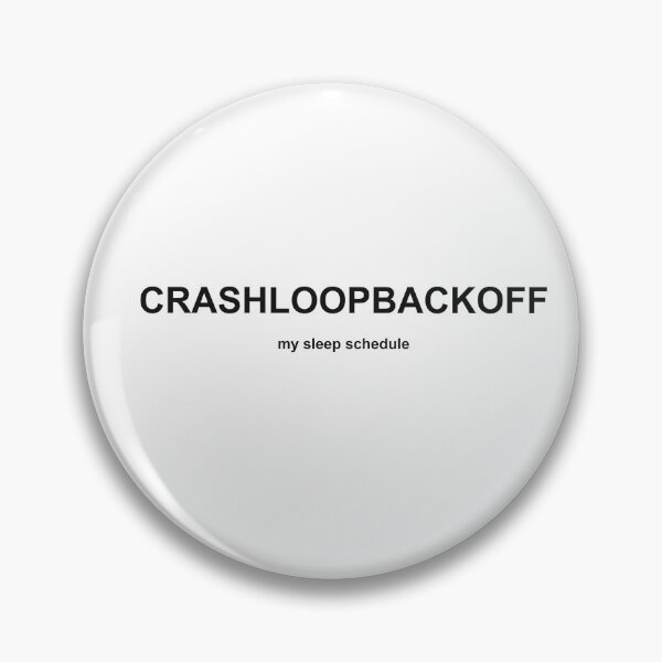 Item preview, CrashLoopBackOff Sleep Schedule Shirt designed and sold by Power Designs.