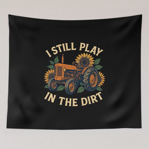 Item preview, I Still Play In The Dirt Funny Vintage Tractor Sunflowers designed and sold by Photo-Sphere101.