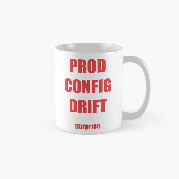 Item preview, Prod Config Drift Surprise DevOps Shirt designed and sold by Power Designs.