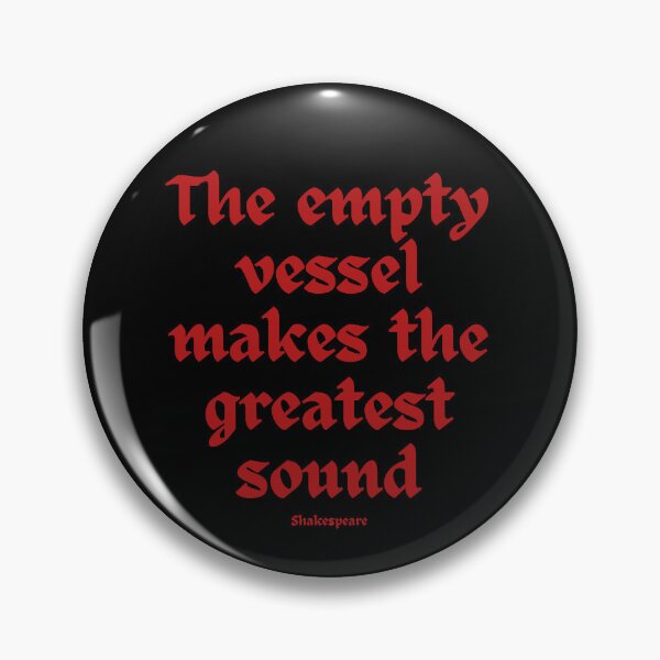 Item preview, The empty vessel makes the greatest sound. designed and sold by jamesgerardking.