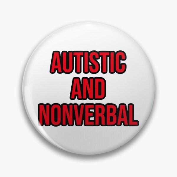 Item preview, Autistic and Nonverbal  designed and sold by shaybosh.