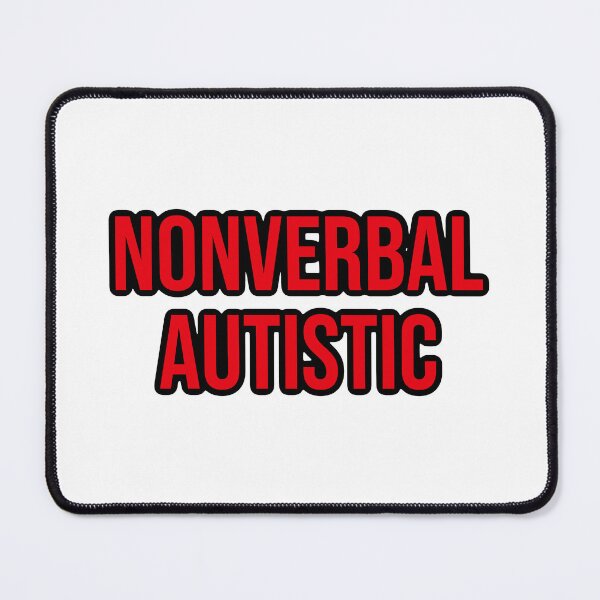 Item preview, Nonverbal autistic  designed and sold by shaybosh.