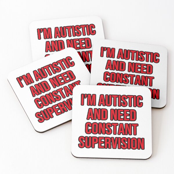 Item preview, I’m autistic and need constant supervision designed and sold by shaybosh.