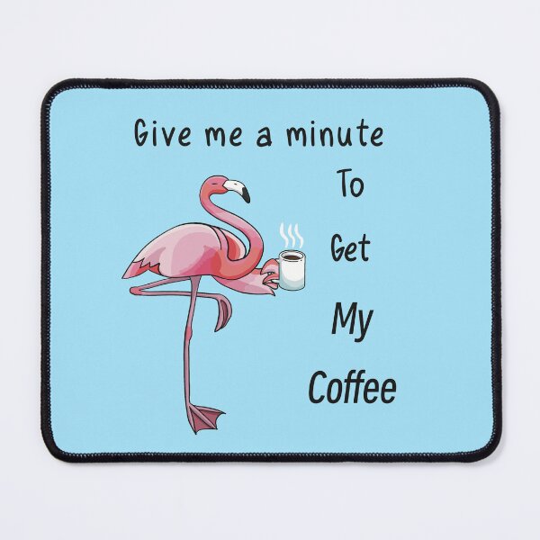 Item preview, Flamingo Coffee (black text) designed and sold by Can-See-Zee.