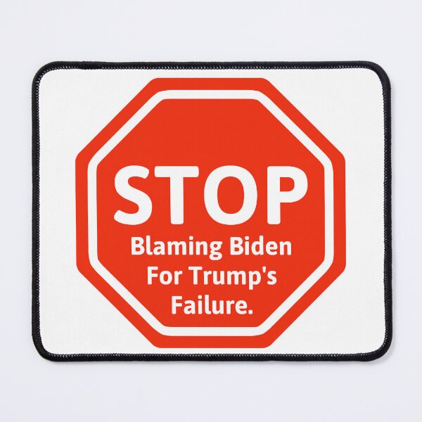 Item preview, Stop blaming Biden for Trump’s failure. designed and sold by Rachel the Artist .