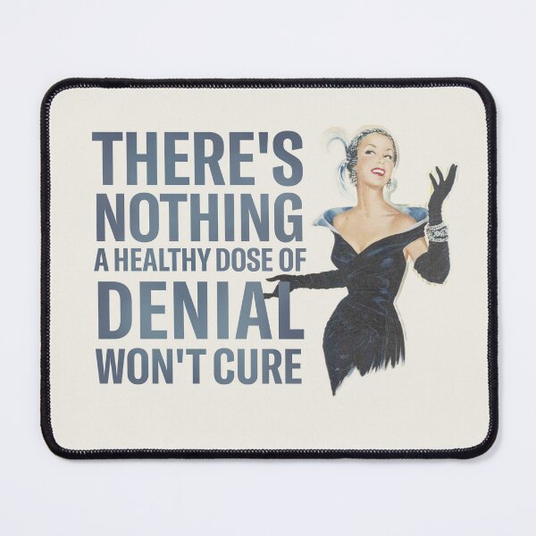 Item preview, There's nothing a healthy dose of denial won't cure designed and sold by THE MURMUR.