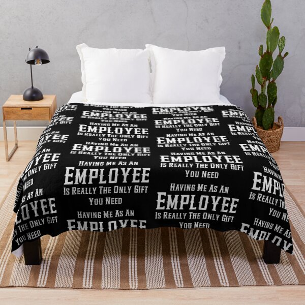 Item preview, Having Me As An Employee Is Really The Only Gift You Need designed and sold by aponwao.
