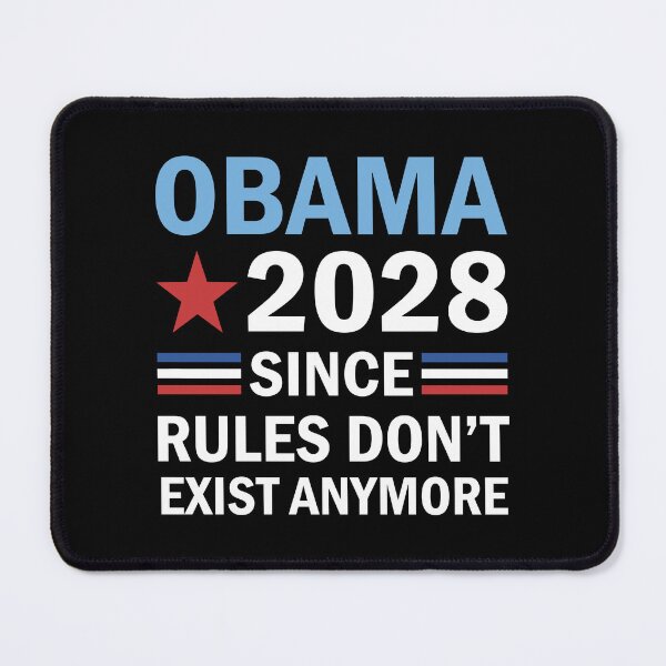Item preview, Obama 2028 Since Rules Don’t Exist Anymore designed and sold by onlytiggokk.