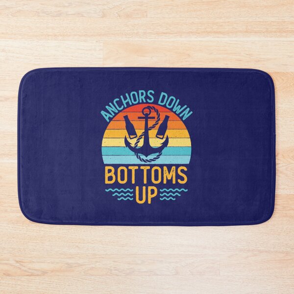 Item preview, Anchors Down Bottoms Up Funny Boating Drinking designed and sold by jaygo.