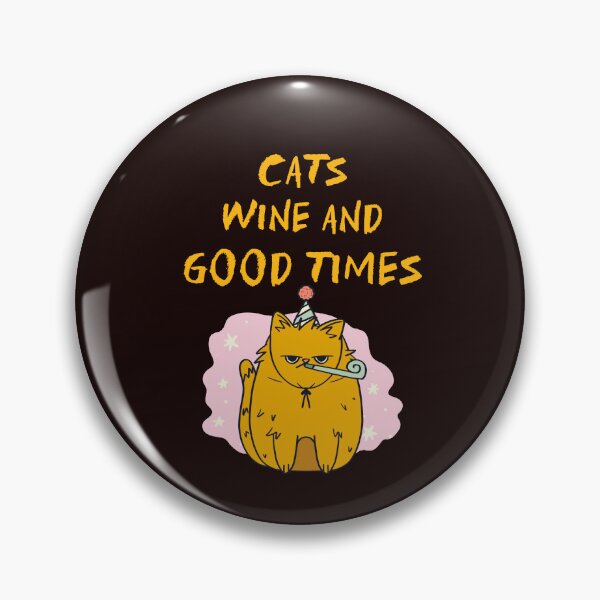 Item preview, CATS WINE AND GOOD TIMES FUNNY designed and sold by JamiesLocker.