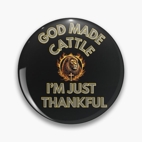 Item preview, GOD MADE CATTLE I'M JUST THANKFUL designed and sold by CarnivoreGifts.