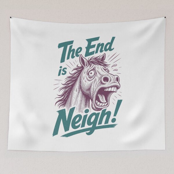 Item preview, The End Is Neigh Funny Panicked Horse Pun designed and sold by zoljo.