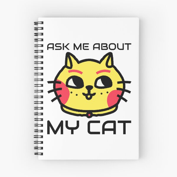 Item preview, ASK ME ABOUT MY CAT designed and sold by JamiesLocker.