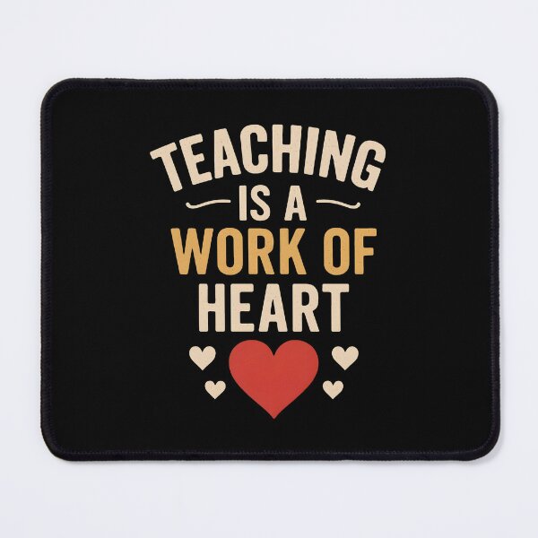 Item preview, Teaching Is A Work Of Heart Inspirational Proud Educator Teacher Sayings designed and sold by Photo-Sphere101.