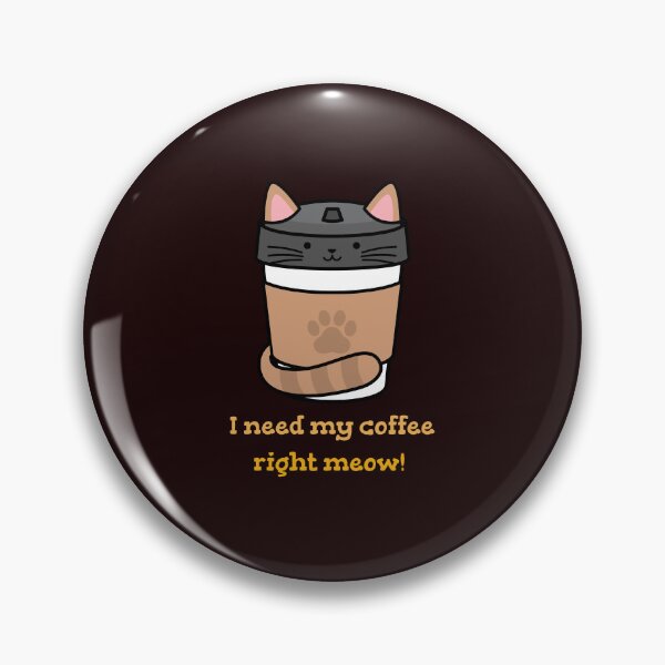 Item preview, I NEED MY COFFEE RIGHT MEOW designed and sold by JamiesLocker.