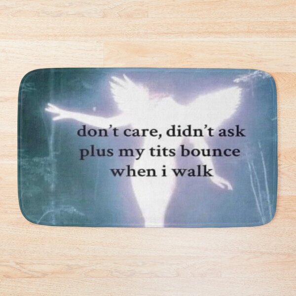 Item preview, Don't care, didn't ask designed and sold by EllieKohlbeck55.