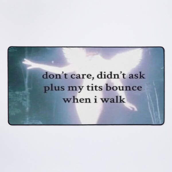 Item preview, Don't care, didn't ask designed and sold by EllieKohlbeck55.