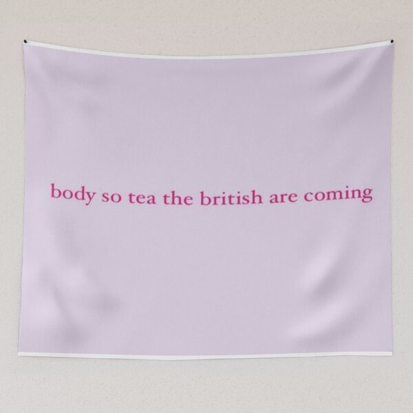 Item preview, Body so tea the British are coming designed and sold by EllieKohlbeck55.