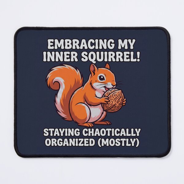Item preview, Embrace The Chaos: Inner Squirrel Mode designed and sold by Pickmash.