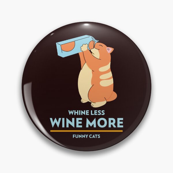 Item preview, WHINE LESS WINE MORE designed and sold by JamiesLocker.