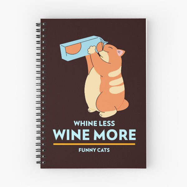 Item preview, WHINE LESS WINE MORE designed and sold by JamiesLocker.
