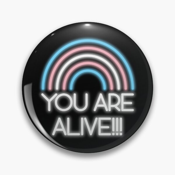 Item preview, you are alive (trans lives matter) designed and sold by remerasnerdas.