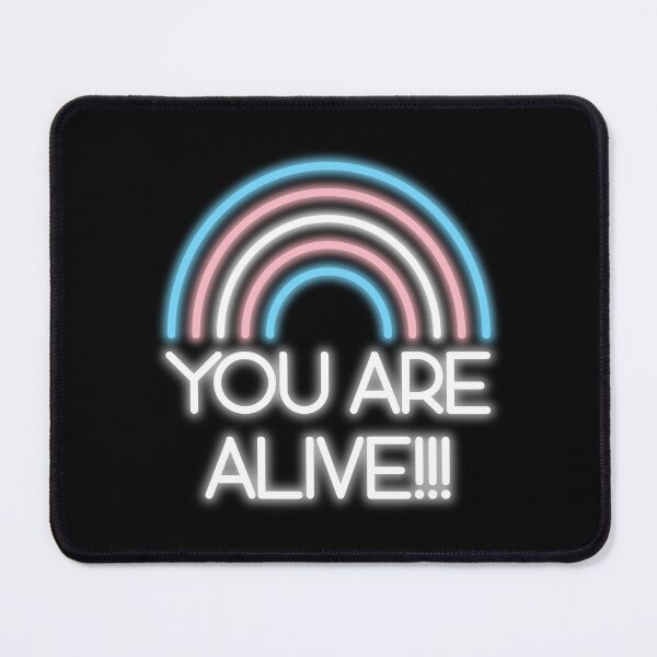 Item preview, you are alive (trans lives matter) designed and sold by remerasnerdas.