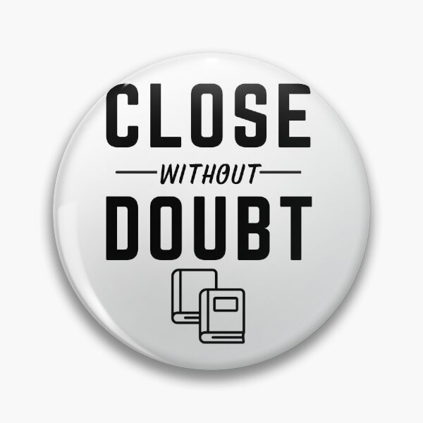 Item preview, Close Without Doubt T-Shirt | CPA Month End Closing Accounting Design designed and sold by FCA SIR MERCH .