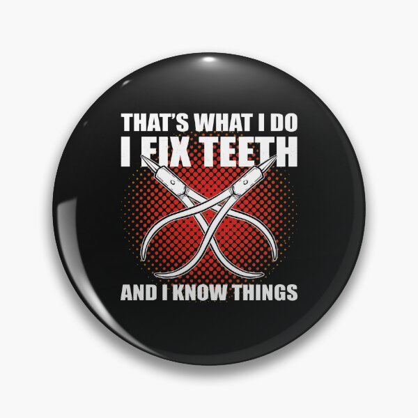 Item preview, 1....I Fix Teeth And Know Things Dental Humor Graphic designed and sold by buqrpzqhr.