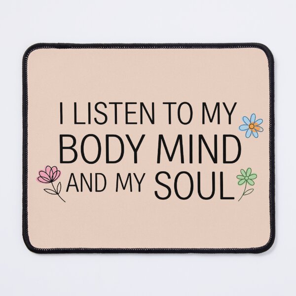 Item preview, I Listen To My Body Mind And My Soul - Floral Wellness Gift - self love affirmation designed and sold by MarJul.