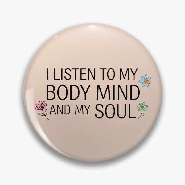 Item preview, I Listen To My Body Mind And My Soul - Floral Wellness Gift - self love affirmation designed and sold by MarJul.