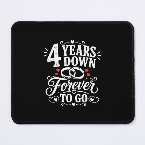 Item preview, 4 Years Down Forever To Go 4th Wedding Anniversary Gift for Couples Men Women designed and sold by Mozaic Clothes.