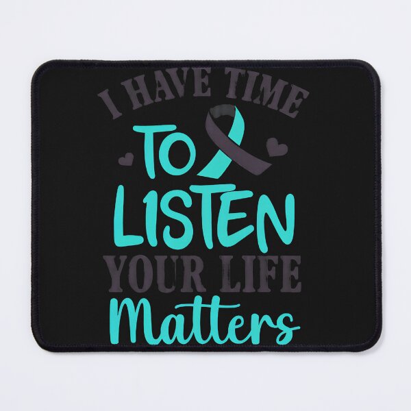 Item preview, I Have Time To Listen Your Life Matters Ribbon designed and sold by buqrpzqhr.