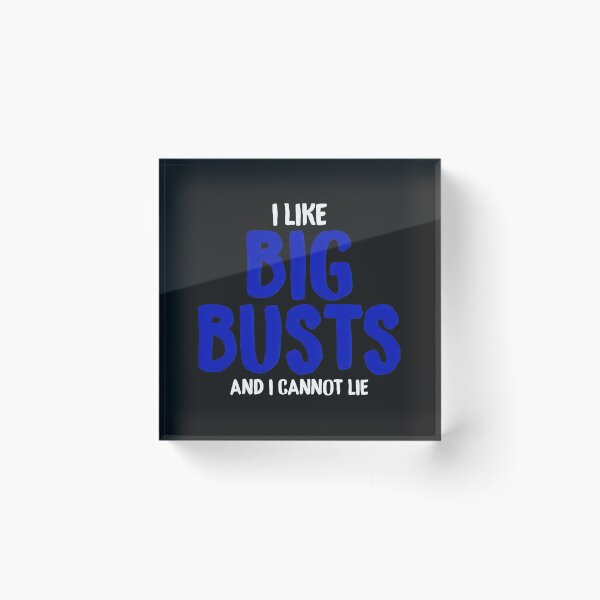 Item preview, I Like Big Busts And I Cannot Lie Funny Statement designed and sold by cwdwfrkeh.