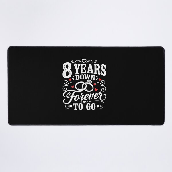 Item preview, 8 Years Down Forever To Go 8th Wedding Anniversary Gift for Couples Men Women designed and sold by Mozaic Clothes.