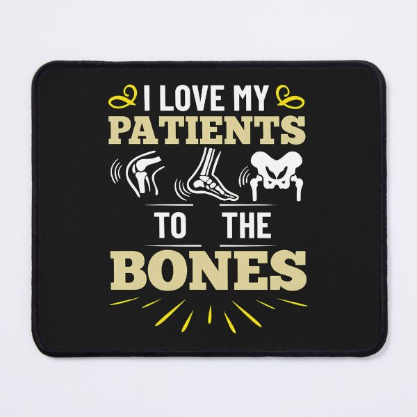 Item preview, I Love My Patients To The Bones Orthopedic Humor designed and sold by cwdwfrkeh.