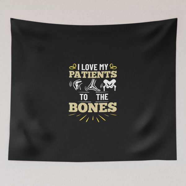 Item preview, I Love My Patients To The Bones Orthopedic Humor designed and sold by cwdwfrkeh.