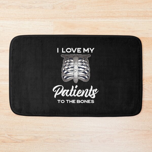 Item preview, I Love My Patients To The Bones Orthopedic Humor designed and sold by buqrpzqhr.