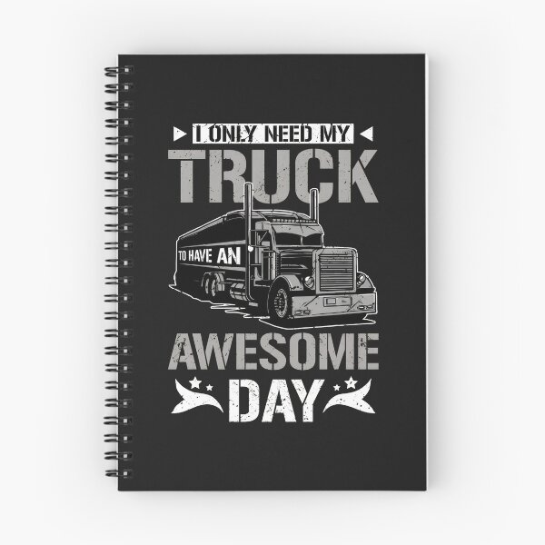 Item preview, I Only Need My Truck To Have An Awesome Day Graphic designed and sold by cwdwfrkeh.