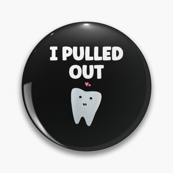 Item preview, I Pulled Out Cute Tooth Funny Dental Humor designed and sold by buqrpzqhr.