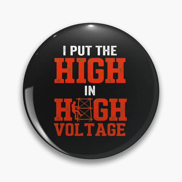 Item preview, I Put The High In High Voltage Worker Graphic designed and sold by cwdwfrkeh.