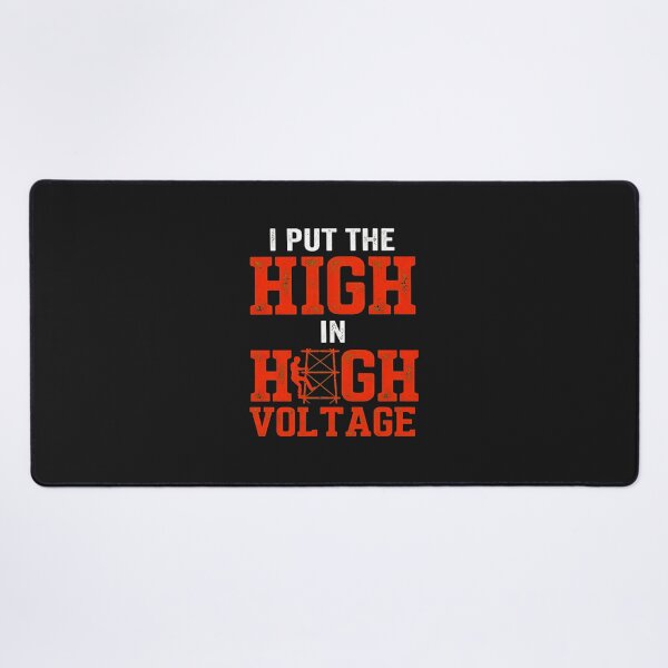 Item preview, I Put The High In High Voltage Worker Graphic designed and sold by cwdwfrkeh.