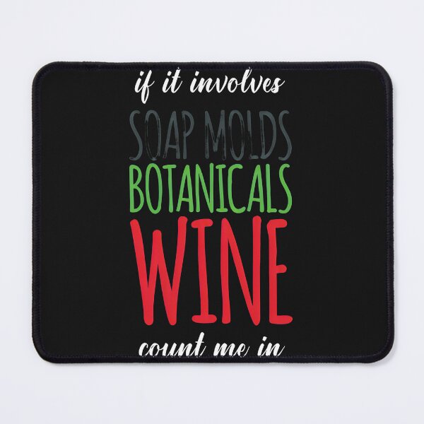 Item preview, If it involves Soap Molds Botanicals Wine Count Me designed and sold by buqrpzqhr.