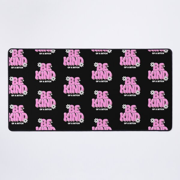Item preview, Be Kind, of a Bitch Cool Design For Girlies designed and sold by magiquecreations.
