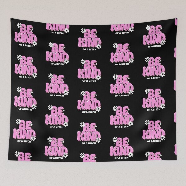 Item preview, Be Kind, of a Bitch Cool Design For Girlies designed and sold by magiquecreations.
