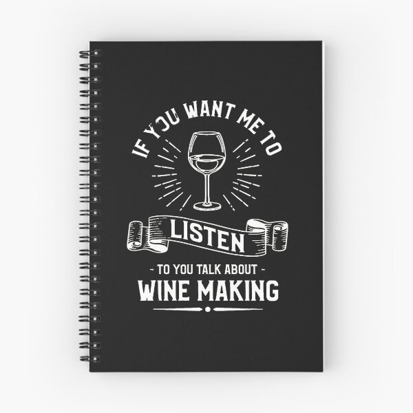 Item preview, If You Want Me To Listen Wine Making Graphic designed and sold by buqrpzqhr.