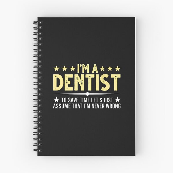 Item preview, I'm A Dentist Assume I'm Never Wrong Funny Quote designed and sold by buqrpzqhr.